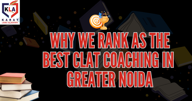 Why We Rank as the Best CLAT Coaching in Greater Noida